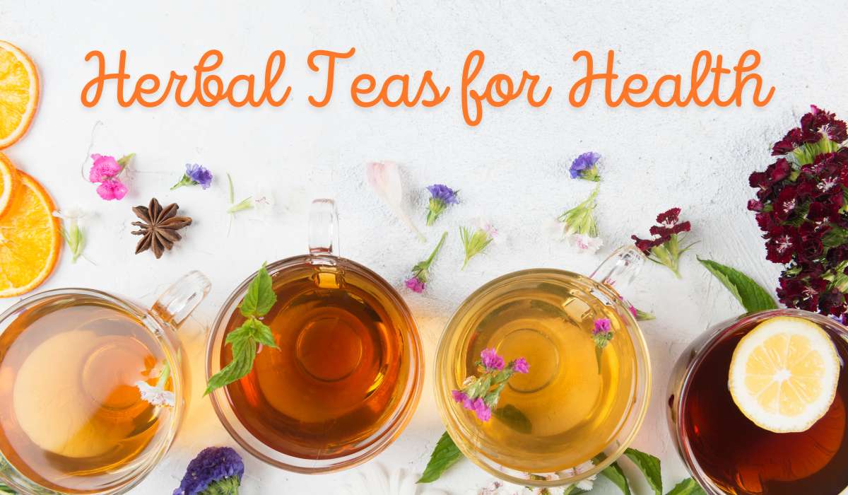 Herbal Teas for Health