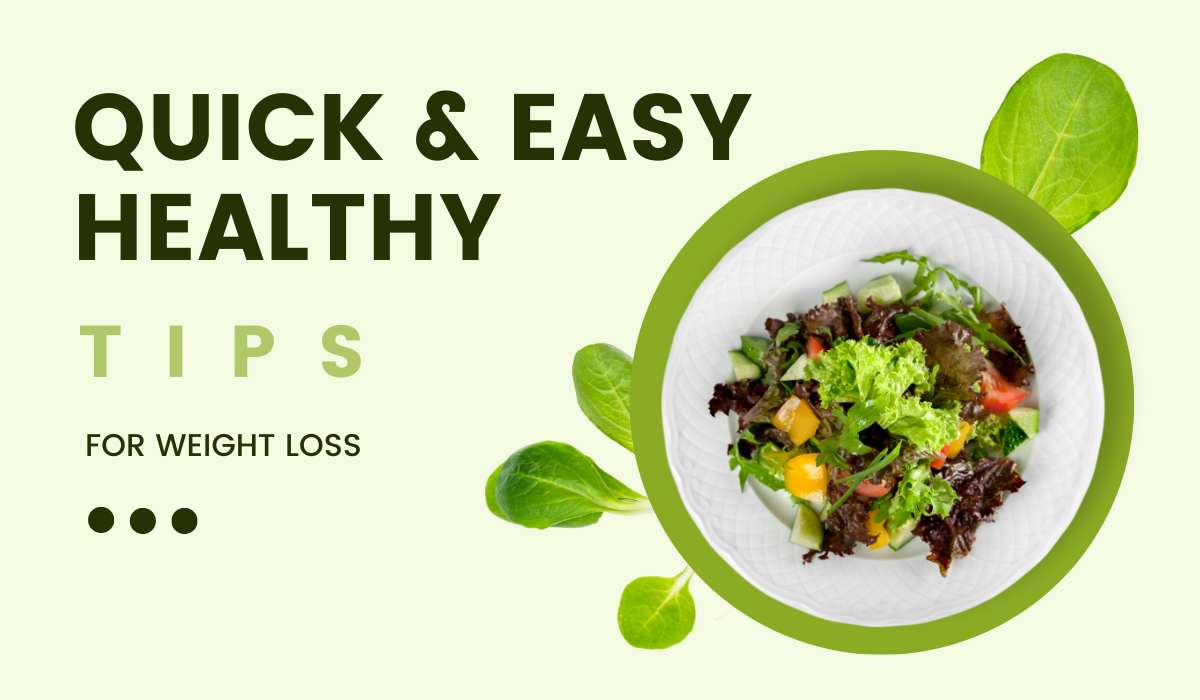 Quick and easy healthy tips for weight loss aerns