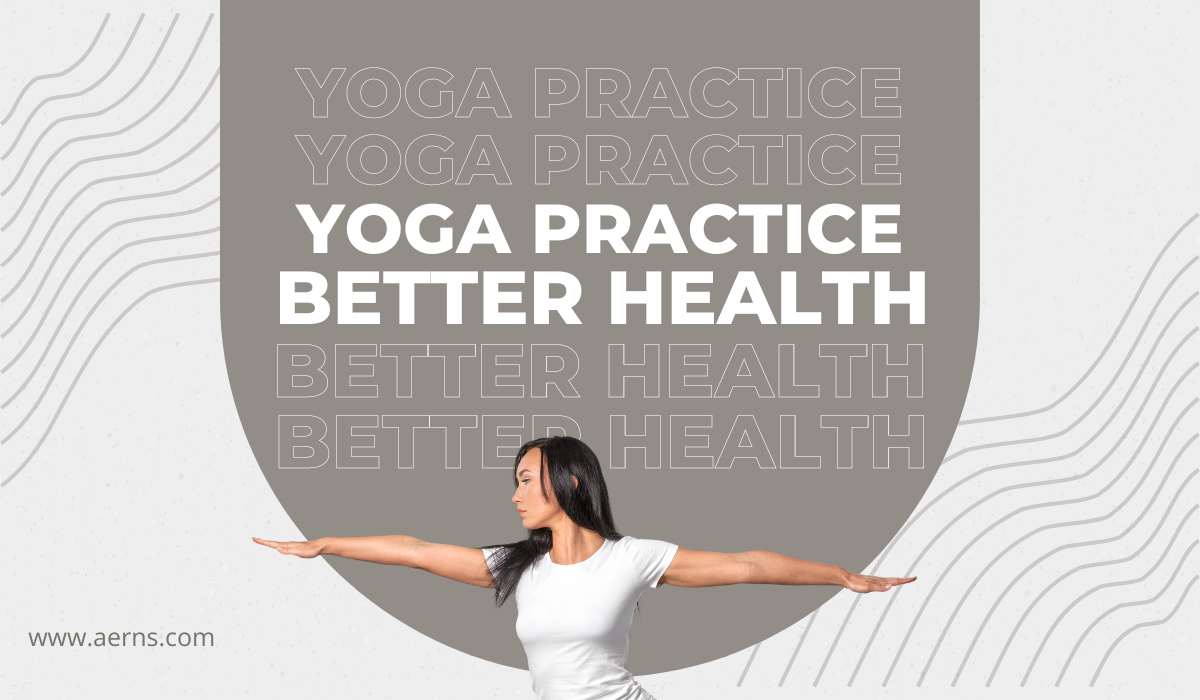 Yoga Practice for Better Health