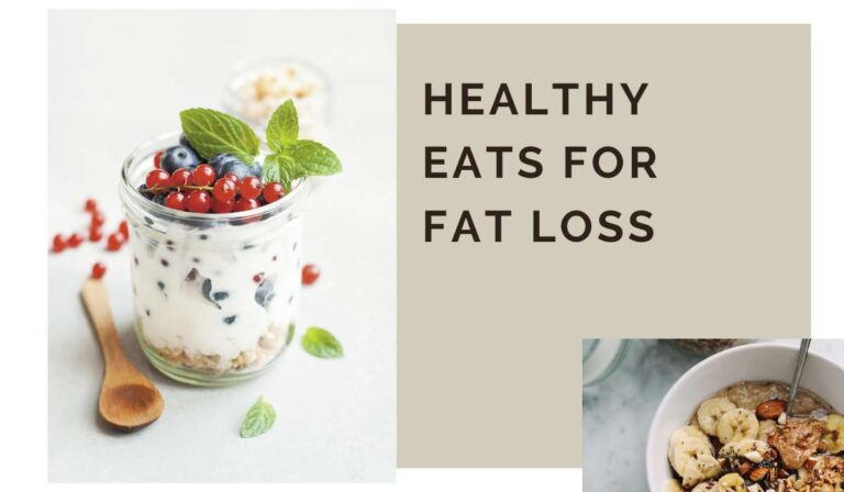 Healthy Eats for Fat Loss