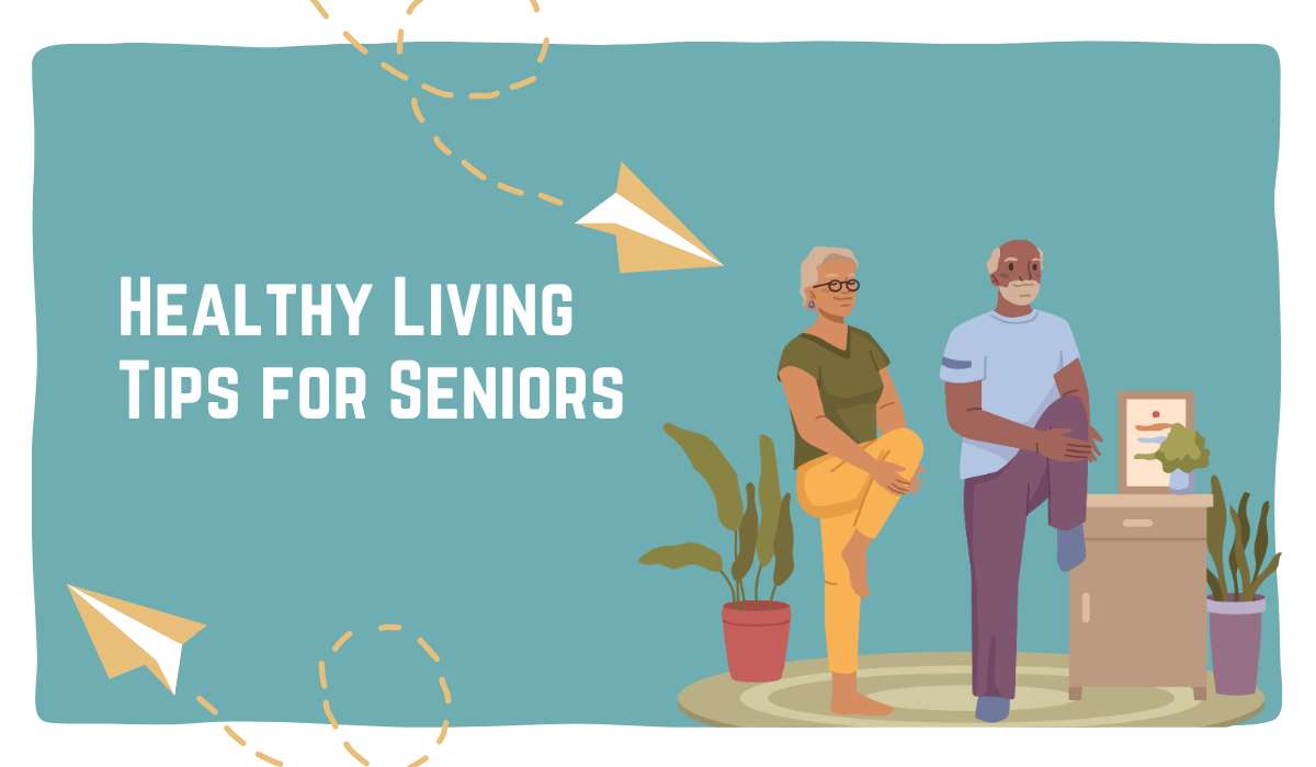 Healthy Living Tips for Seniors
