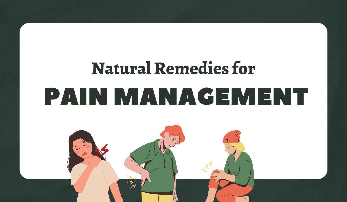 Natural Remedies for Pain Management