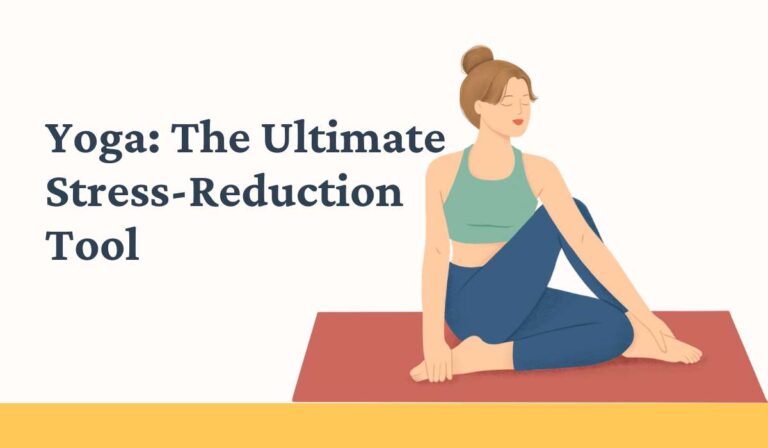 Yoga The Ultimate Stress-Reduction Tool